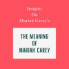 Insights_on_Mariah_Carey_s_The_Meaning_of_Mariah_Carey
