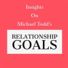 Insights_on_Michael_Todd_s_Relationship_Goals