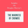 Insights_on_Douglas_Murray_s_The_Madness_of_Crowds
