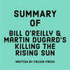Summary_of_Bill_O_Reilly___Martin_Dugard_s_Killing_the_Rising_Sun