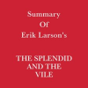Summary_of_Erik_Larson_s_The_Splendid_and_the_Vile