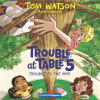 Trouble_at_Table_5