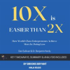 Summary_of_10x_Is_Easier_than_2x