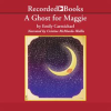 A_Ghost_for_Maggie