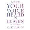 Make_Your_Voice_Heard_in_Heaven