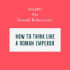 Insights_on_Donald_Robertson_s_How_to_Think_Like_a_Roman_Emperor