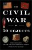 The_Civil_War_in_50_objects