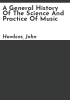 A_general_history_of_the_science_and_practice_of_music