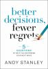 Better_decisions__fewer_regrets