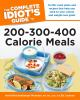 The_complete_idiot_s_guide_to_200-300-400_calorie_meals