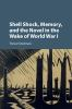 Shell_shock__memory__and_the_novel_in_the_wake_of_World_War_I