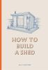 How_to_build_a_shed
