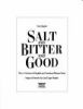 Salt_and_bitter_and_good