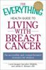 The_everything_health_guide_to_living_with_breast_cancer