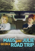 Mags_and_Julie_Go_On_A_Road_Trip