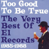 Too_Good_To_Be_True__The_Very_Best_Of_El_Records_1985-1988