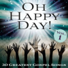 Oh_Happy_Day__30_Greatest_Gospel_Songs__Vol__1