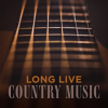 Long_Live_Country_Music