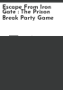 Escape_from_Iron_Gate___the_prison_break_party_game