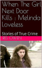 When_the_Girl_Next_Door_Kills___Melinda_Loveless_Stories_of_True_Crime