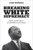 Breaking_White_Supremacy