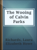 The_Wooing_of_Calvin_Parks