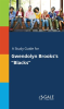 A_Study_Guide_For_Gwendolyn_Brooks_s__Blacks_