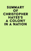 Summary_of_Christopher_Hayes_s_A_Colony_in_a_Nation