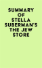 Summary_of_Stella_Suberman_s_The_Jew_Store