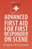 Advanced_First_Aid_for_First_Responder_on_Scene
