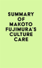 Summary_of_Makoto_Fujimura_s_Culture_Care