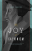 The_Joy_of_Calvinism