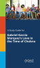 A_Study_Guide_For_Gabriel_Garcia_Marquez_s_Love_In_The_Time_Of_Cholera