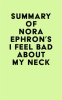 Summary_of_Nora_Ephron_s_I_Feel_Bad_About_My_Neck