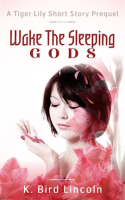 Wake_the_Sleeping_Gods__Tiger_Lily_prequel_short_story