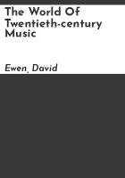 The_world_of_twentieth-century_music