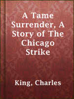 A_Tame_Surrender__A_Story_of_The_Chicago_Strike