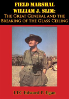 Field_Marshal_William_J__Slim__The_Great_General_and_the_Breaking_of_the_Glass_Ceiling