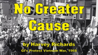 No_Greater_Cause_and_Faces_of_Vietnam_Protest