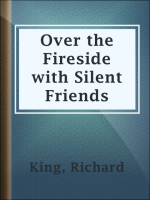 Over_the_Fireside_with_Silent_Friends
